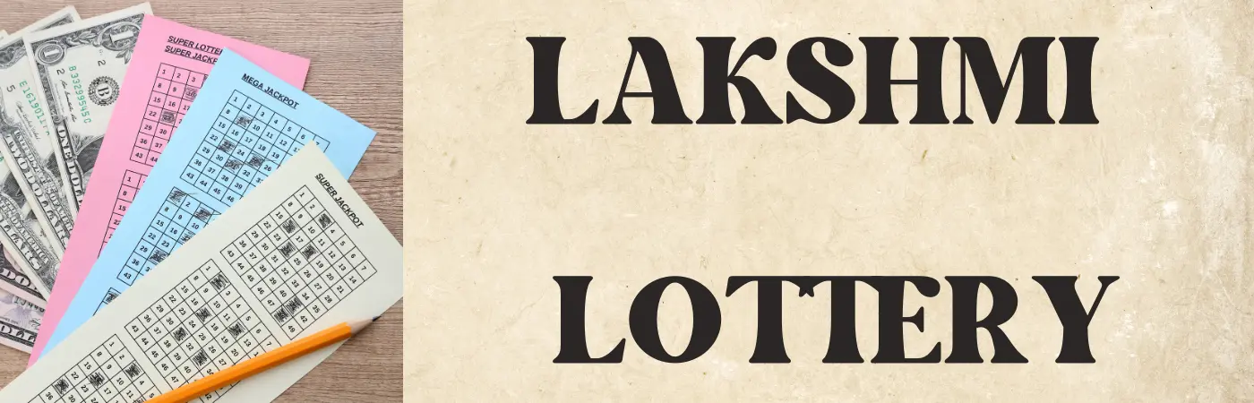 Lakshmi Lottery | Where to Buy Lakshmi Lottery Tickets