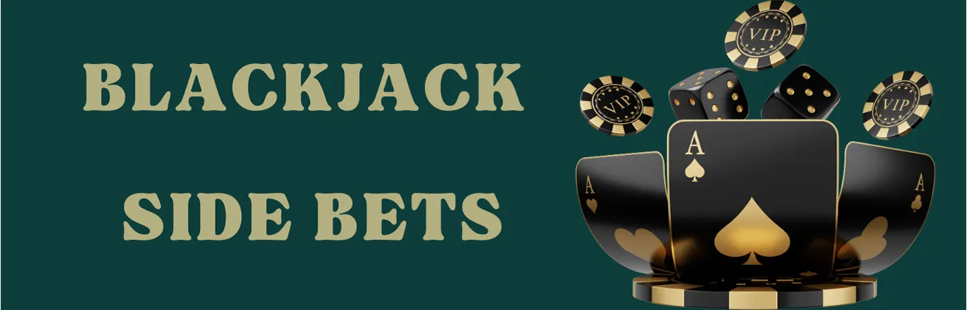 Mastering the Art of Side Bets for Blackjack