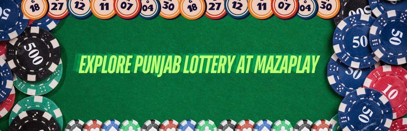 Explore Punjab Lottery at Mazaplay