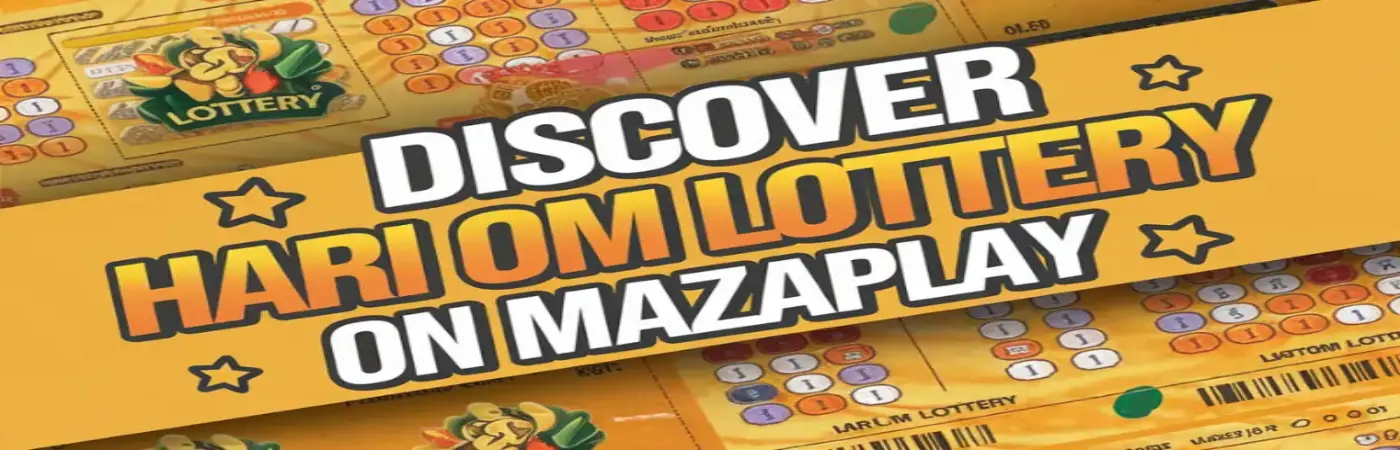 Hari Om Lottery | Discover How to Boost Your Chances on Mazaplay