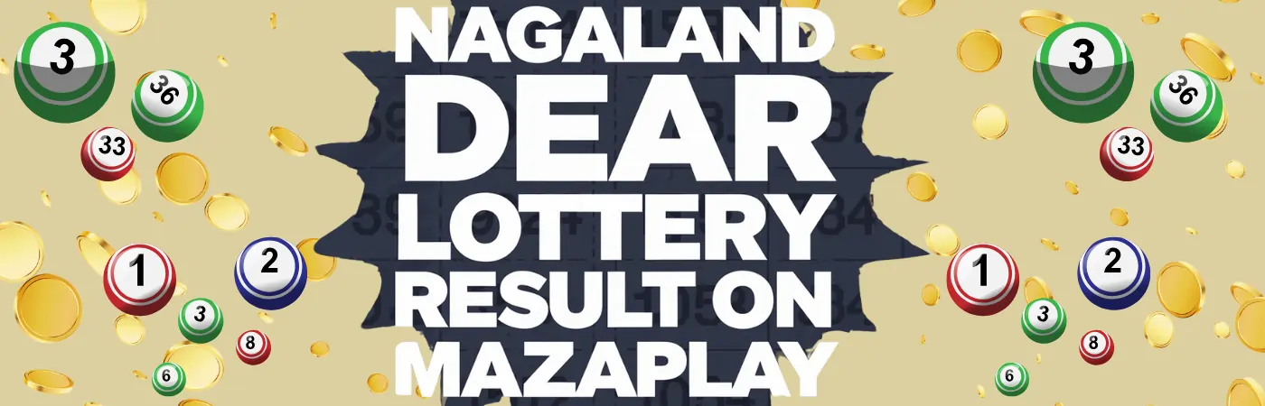 Today’s Nagaland Dear Lottery Result: Verify Your Ticket on Mazaplay